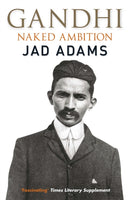 Gandhi : Naked Ambition-9780857381613