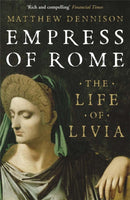 Empress of Rome : The Life of Livia-9780857381637