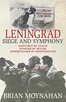 Leningrad : Siege and Symphony-9780857383020