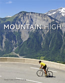 Mountain High : Europe's 50 Greatest Cycle Climbs-9780857386243