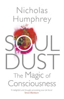 Soul Dust : The Magic of Consciousness-9780857388292