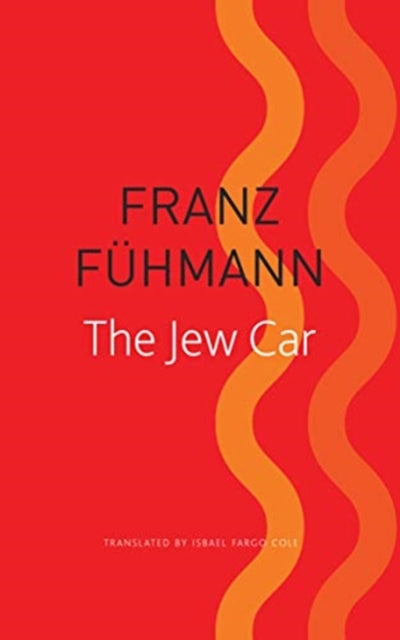 The Jew Car : Fourteen Days from Two Decades-9780857427175