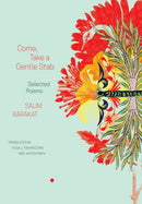 Come, Take a Gentle Stab : Selected Poems-9780857428882