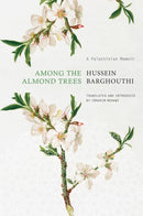 Among the Almond Trees – A Palestinian Memoir