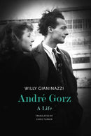 André Gorz – A Life