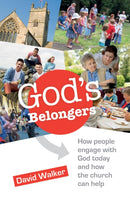 God's Belongers : The four ways people engage with church and how we encourage them-9780857464675