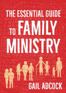 The Essential Guide to Family Ministry-9780857465788