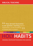Holy Habits: Biblical Teaching : Missional discipleship resources for churches-9780857466785