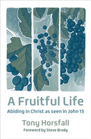 A Fruitful Life : Abiding in Christ as seen in John 15-9780857468840