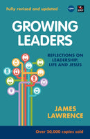 Growing Leaders : Reflections on leadership, life and Jesus-9780857468888