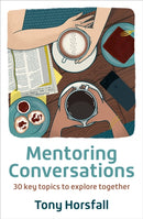 Mentoring Conversations : 30 key topics to explore together-9780857469250