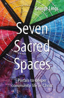Seven Sacred Spaces : Portals to deeper community life in Christ-9780857469342