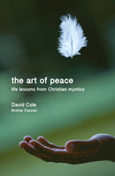 The Art of Peace : Life lessons from Christian mystics-9780857469922
