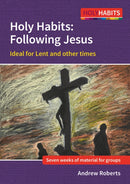 Holy Habits: Following Jesus : Ideal for Lent and other times-9780857469946
