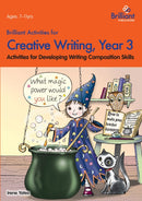 Brilliant Activities for Creative Writing, Year 3 : Activities for Developing Writing Composition Skills-9780857474650