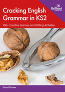 Cracking English Grammar in KS2 : 100+ Creative Games and Writing Activities-9780857478481
