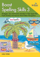 Boost Spelling Skills 3 : Strategies, Tips and Practice Activities to Help Upper KS2 Pupils Develop and Improve Word Pattern Recognition-9780857479860
