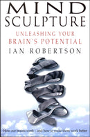 Mind Sculpture : Your Brain's Untapped Potential-9780857500199