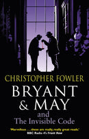 Bryant & May and the Invisible Code : (Bryant & May Book 10)-9780857500953