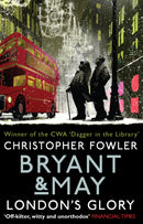Bryant & May - London''s Glory