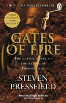 Gates Of Fire : One of history's most epic battles is brought to life in this enthralling and moving novel-9780857504623