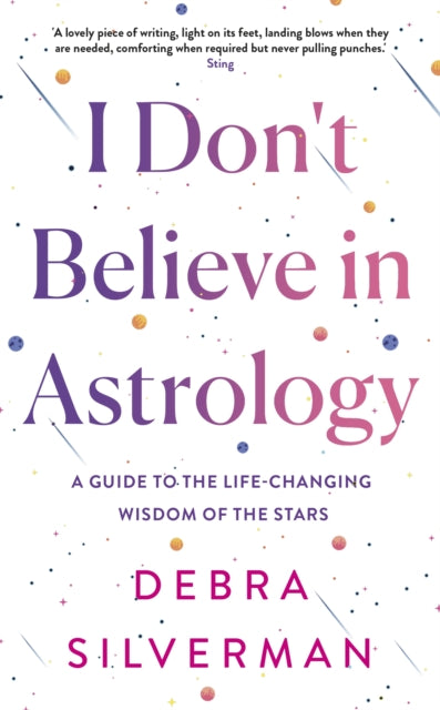 I Don''t Believe in Astrology