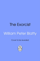 The Exorcist : Quite possibly the most terrifying novel ever written . . .-9780857508171