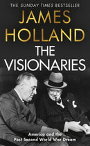 The Visionaries : The Making of the Post World War II Order in the West-9780857509710