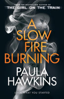 Slow Fire Burning