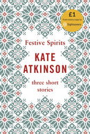 Festive Spirits : Three Christmas Stories-9780857527127
