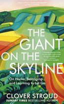 The Giant on the Skyline : On Home, Belonging and Learning to Let Go-9780857529152