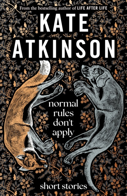 Normal Rules Don't Apply by Kate Atkinson