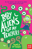 Baby Aliens Got My Teacher-9780857632371
