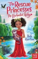 The Rescue Princesses: The Enchanted Ruby-9780857639080