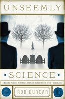 Unseemly Science : The Second Book in the?Fall of the Gas-Lit Empire-9780857664266