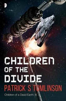 Children of the Divide : Children of a Dead Earth Book III-9780857666819