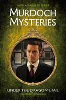 Murdoch Mysteries - Under the Dragon's Tail-9780857689887