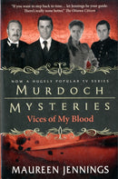 Murdoch Mysteries - Vices of My Blood-9780857689924
