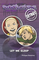 Dockside Extras: Let Me Sleep (Stage 1, Book 1)-9780857698445