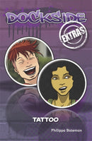 Dockside Extras: Tattoo (Stage 1, Book 2)-9780857698452