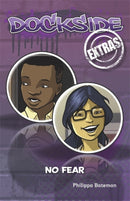Dockside Extras: No Fear! (Stage 1, Book 4)-9780857698476