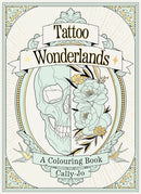 Tattoo Wonderlands : A Colouring Book-9780857829009