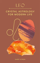 Leo : Crystal Astrology for Modern Life-9780857829276