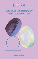 Libra : Crystal Astrology for Modern Life-9780857829283