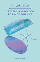 Pisces : Crystal Astrology for Modern Life-9780857829290