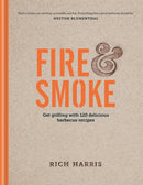 Fire & Smoke: Get Grilling with 120 Delicious Barbecue Recipes-9780857833501