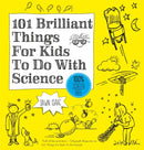 101 Brilliant Things For Kids to do With Science-9780857833839