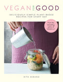 Vegan for Good : deliciously simple plant-based recipes for every day-9780857835468