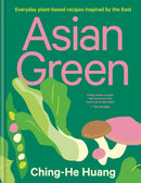 Asian Green : Everyday plant-based recipes inspired by the East-9780857836342