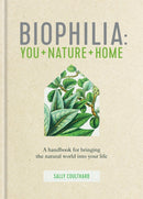 Biophilia : You + Nature + Home-9780857837158